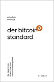 Der Bitcoin-Standard: Die dezentrale Alternative zum Zentralbankensystem