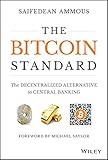 The Bitcoin Standard: The Decentralized Alternative to Central Banking