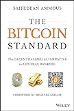 The Bitcoin Standard: The Decentralized Alternative to Central Banking